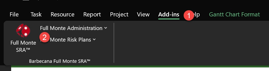 Microsoft Project Add-ins tab highlighted and numbered 1 where you will find the Barbecana Full Monte SRA numbered 2