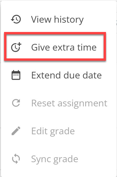 Select Give Extra time from the options outlined