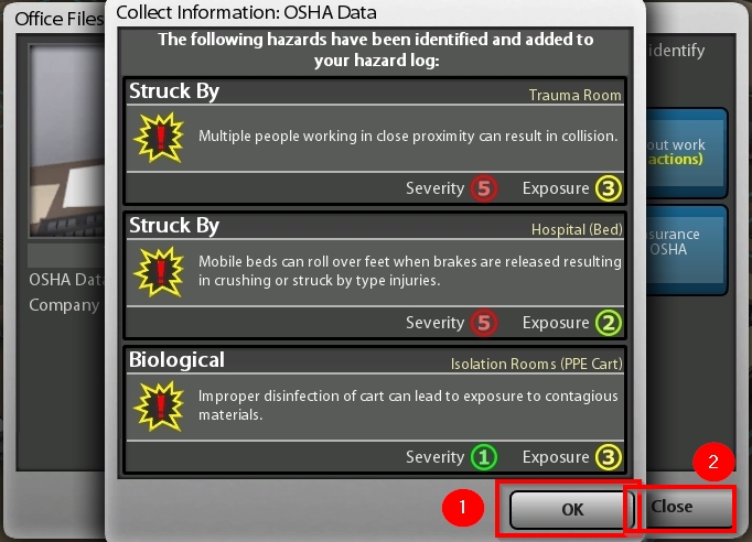 Hazard found/not found with relating information, select OK outlined and labeled one, then select close outlined and labeled two to return to simulation