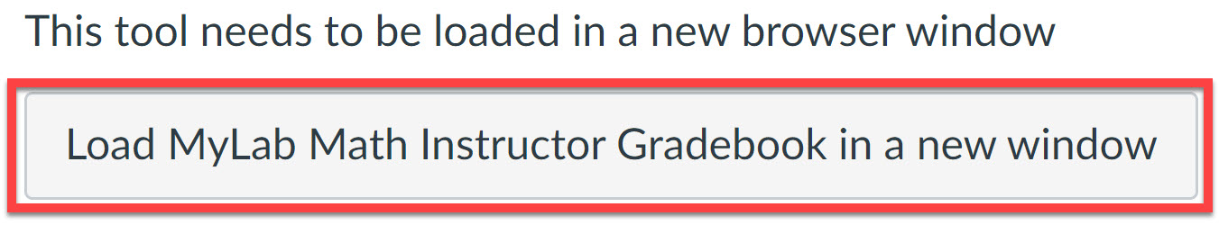 Select Load MyLab Instructor Gradebook in a new window, outlined, to launch MyLab Instructor Gradebook in a new window