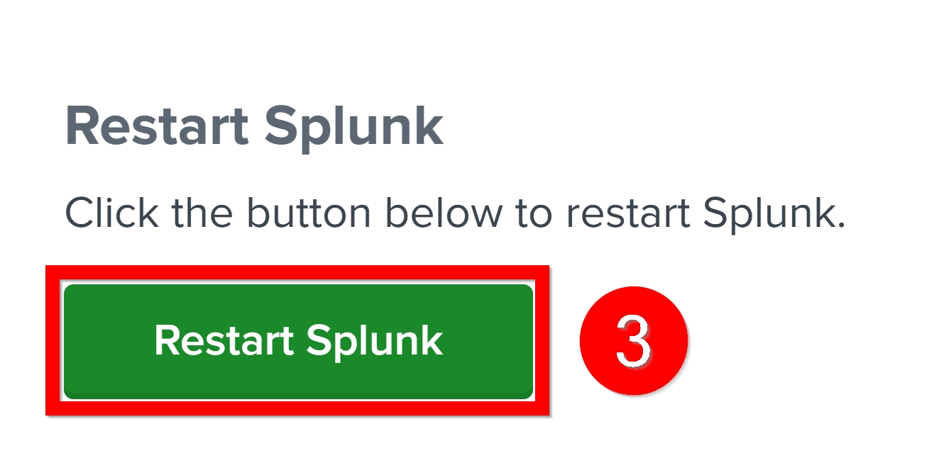 Restart splunk button outlined labeled 3