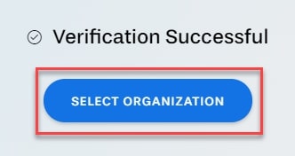 Verification Successful, then chose select organization outlined
