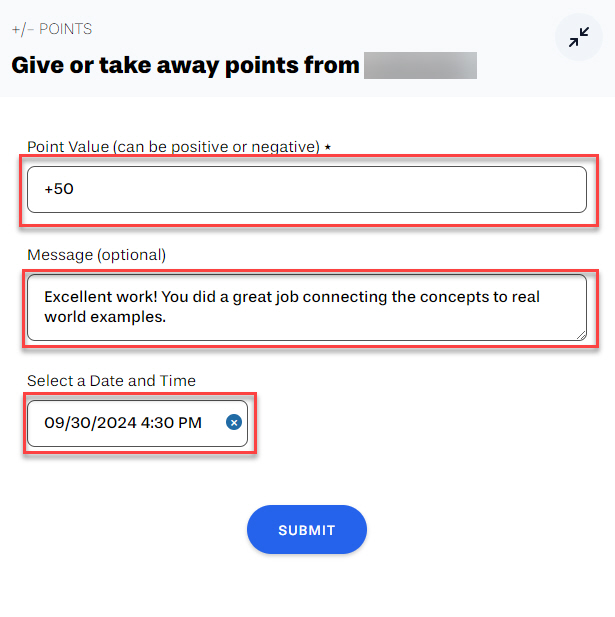 Enter a number of points to give/takeaway outlined with an optional message outlined then select the date and time you want the points applied outlined then select the submit button